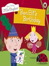Ben and Holly's Little Kingdom Ben Elf's Birthday Storybook by Ben Plagerson eBook